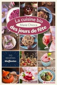 Livre "La cuisine bio des jours de fêtes" de Marie Chioca
