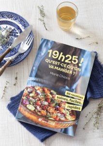 Livre « 19h25 ! Qu'est-ce qu'on va manger ? » de Marie Chioca